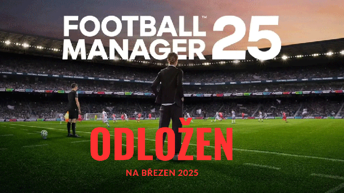 Football Manager 2025 se odkládá na březen 25 | F-mko.cz