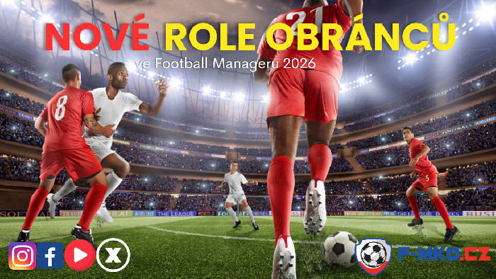 Nové role obránců ve Football Manageru 2026 | F-mko.cz