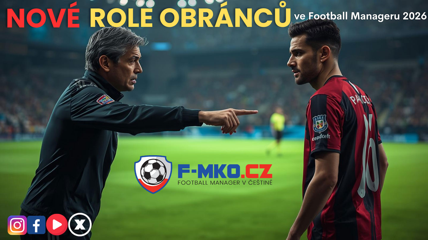 Nové role obránců ve Football Manageru 2026 | F-mko.cz