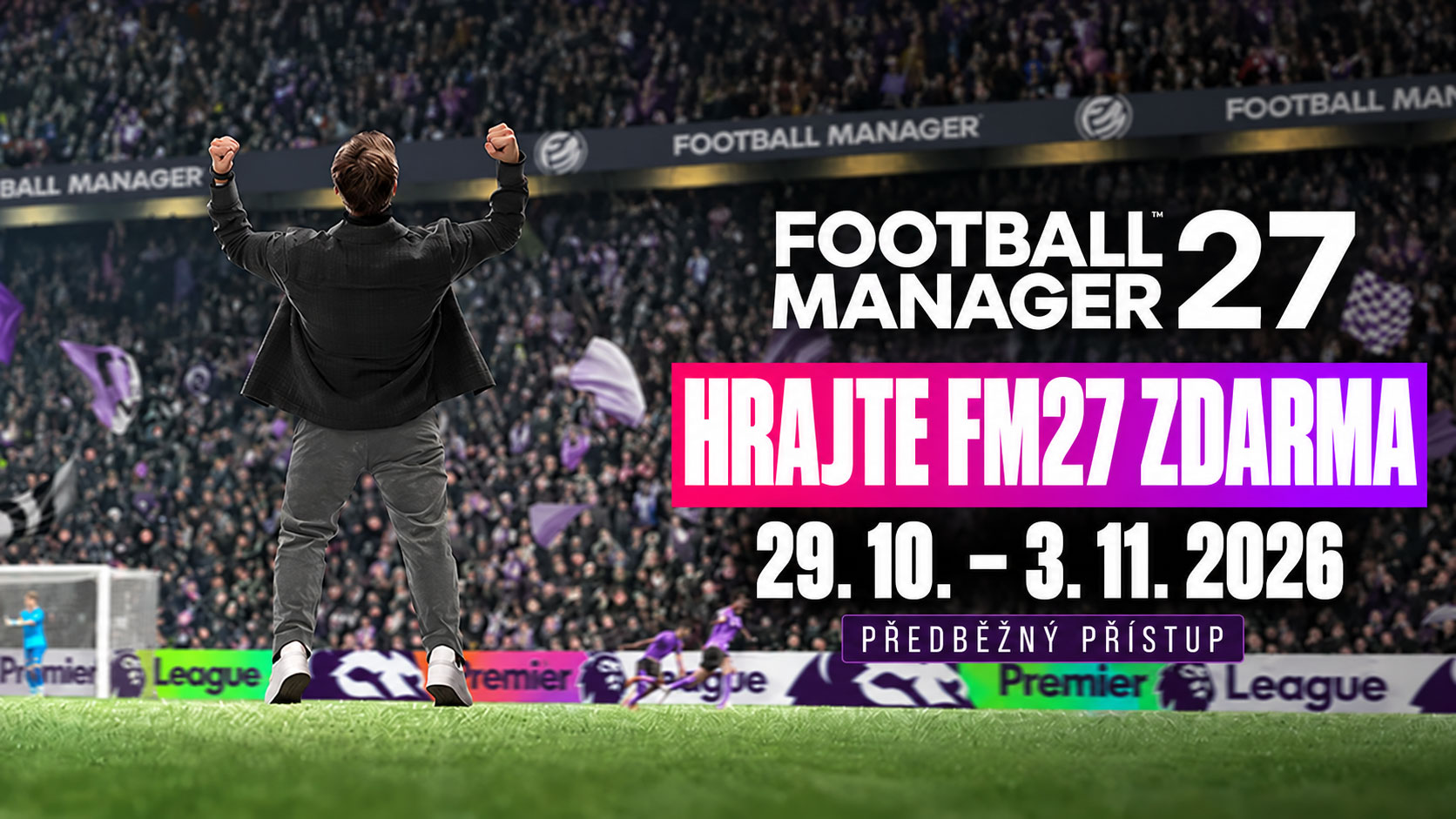 Football Manager 2027, manažer u hřiště a české oznámení hraní zdarma od 29. října do 3. listopadu 2026