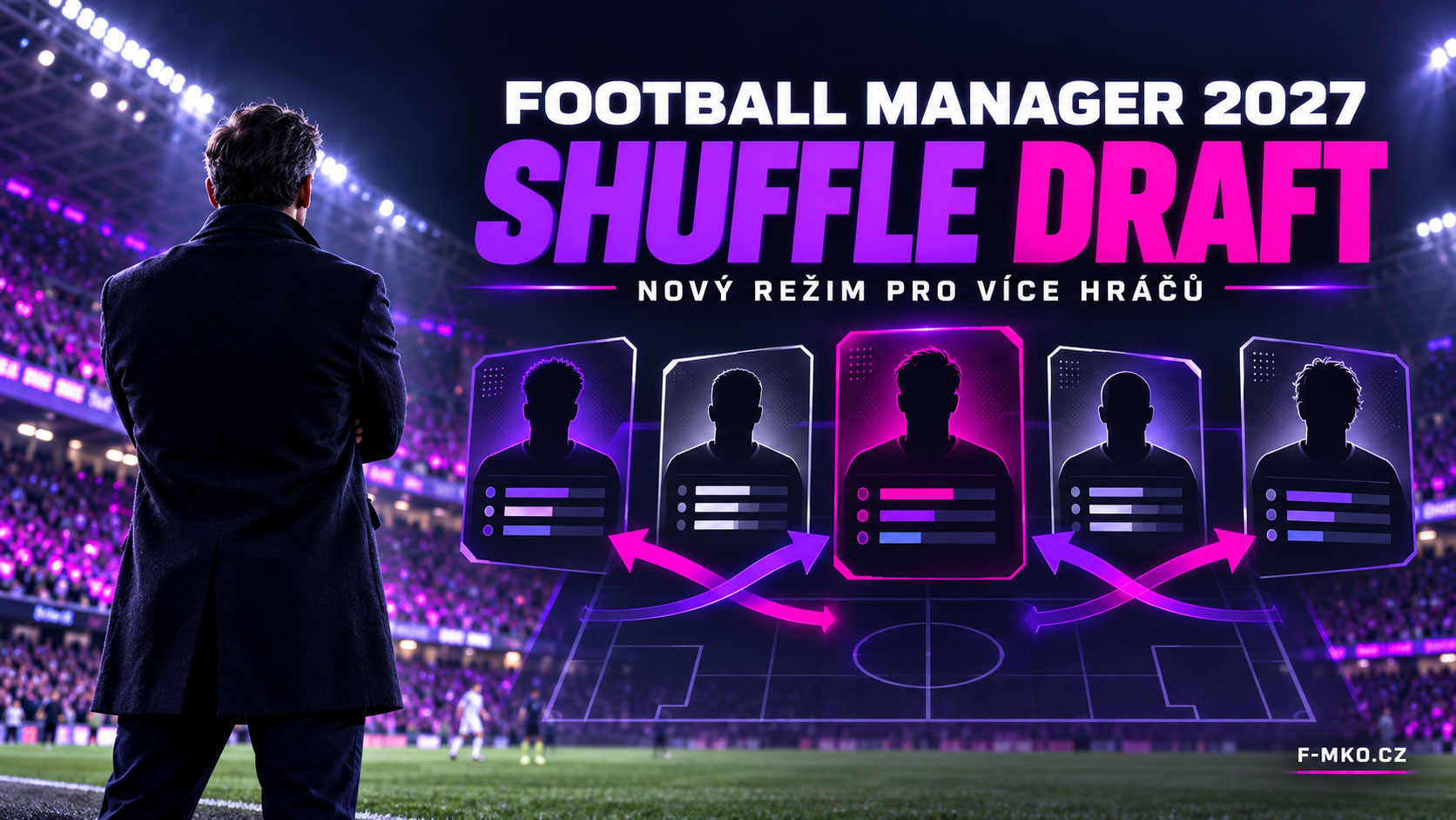 Football Manager 2027 Shuffle Draft – manažer před stadionem a výběr hráčů do týmu
